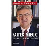Jean‑Luc Mélenchon – Faites mieux ! – Vers la Révolution citoyenne – Poche