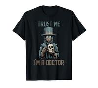 Faites-Moi Confiance, Je suis Médecin Médecin De La Peste T-Shirt