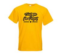 Faites Moi Confiance, Je Suis Parfait T-Shirt Imprimé Funshirt Design Impression