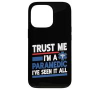 Faites-moi confiance, je suis un paramédic j'ai tout vu Coque pour iPhone 13 Pro