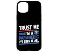 Faites-moi confiance, je suis un paramédic j'ai tout vu Coque pour iPhone 15 Plus