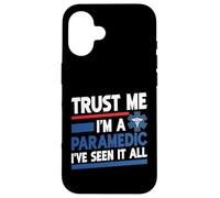 Faites-moi confiance, je suis un paramédic j'ai tout vu Coque pour iPhone 16