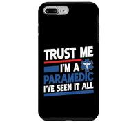 Faites-moi confiance, je suis un paramédic j'ai tout vu Coque pour iPhone 7 Plus/8 Plus