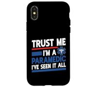 Faites-moi confiance, je suis un paramédic j'ai tout vu Coque pour iPhone X/XS