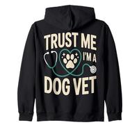 Faites-Moi Confiance, Je suis Un vétérinaire pour Chiens Sweat à Capuche