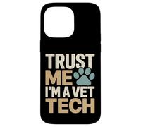 Faites-Moi Confiance, Je suis Une technicienne vétérinaire, Une fierté Coque pour iPhone 14 Pro Max