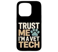 Faites-Moi Confiance, Je suis Une technicienne vétérinaire, Une fierté Coque pour iPhone 15 Pro