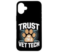 Faites-Moi Confiance, Je suis Une technicienne vétérinaire, Une fierté Coque pour iPhone 16 Plus