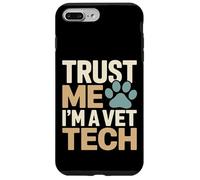 Faites-Moi Confiance, Je suis Une technicienne vétérinaire, Une fierté Coque pour iPhone 7 Plus/8 Plus
