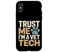 Faites-Moi Confiance, Je suis Une technicienne vétérinaire, Une fierté Coque pour iPhone X/XS
