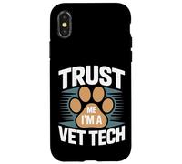Faites-Moi Confiance, Je suis Une technicienne vétérinaire, Une fierté Coque pour iPhone X/XS