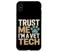 Faites-Moi Confiance, Je suis Une technicienne vétérinaire, Une fierté Coque pour iPhone XS Max