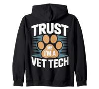 Faites-Moi Confiance, Je suis Une technicienne vétérinaire, Une fierté Sweat à Capuche