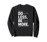 Faites Moins de Yoga Amusant, Style de Vie Zen Minimaliste, Pleine Conscience Sweatshirt