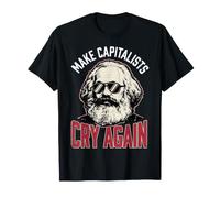 Faites pleurer Les capitalistes à Nouveau T-Shirt
