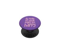 Faites Plus de ce Qui Vous Rend Heureux en Disant Anglais PopSockets PopGrip Adhésif