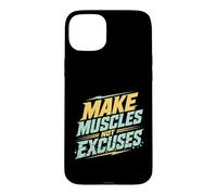 Faites Que Les Muscles ne soient Pas excusés pour la Gym, l'entraînement Physique Coque pour iPhone 15 Plus