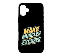 Faites Que Les Muscles ne soient Pas excusés pour la Gym, l'entraînement Physique Coque pour iPhone 16 Plus