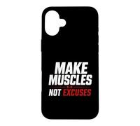 Faites Que Les Muscles ne soient Pas excusés pour la Gym, l'entraînement Physique Coque pour iPhone 16 Plus