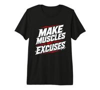 Faites Que Les Muscles ne soient Pas excusés pour la Gym, l'entraînement Physique T-Shirt Haut de Gamme
