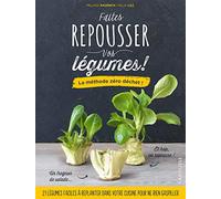 Faites repousser vos légumes !