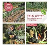 Faites tourner ! Les rotations dans mon potager Plans, astuces, fiches légumes... - Blaise Leclerc - Terre Vivante - broché - Guide