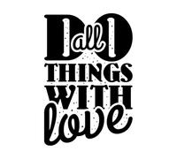 faites toutes choses avec amour citation de motivation Stickers gravés 50.4x75.6cm Stickers pour vitres Noir