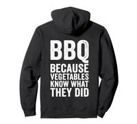Faites Un Barbecue Parce Que Les légumes savent ce qu'ils Ont Fait - Funny Grill Sweat à Capuche