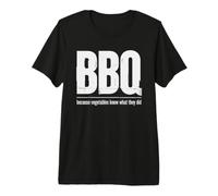 Faites Un Barbecue Parce Que Les légumes savent ce qu'ils Ont Fait - Funny Grill T-Shirt Haut de Gamme