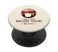Faites Une randonnée - Respirez la Nature - Restez Curieux PopSockets PopGrip Adhésif