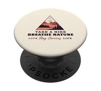 Faites Une randonnée - Respirez la Nature - Restez Curieux PopSockets PopGrip Adhésif