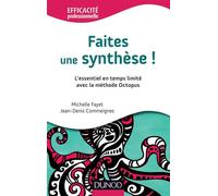 Faites une synthèse ! L'essentiel en temps limité avec la méthode Octopus - Jean-Denis Commeignes - Dunod - broché - Etude