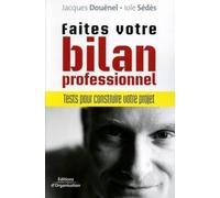 Faites Votre Bilan Professionnel: Tests Pour Construire Votre Projet
