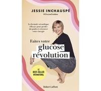 Faites votre glucose révolution – La formule scientifique efficace – Éditions Robert Laffont