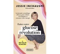 Faites votre glucose révolution: La formule scientifique efficace pour réduire vos fringales et retrouver votre énergie