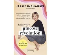 Faites votre glucose révolution: La formule scientifique efficace pour réduire vos fringales et retrouver votre énergie
