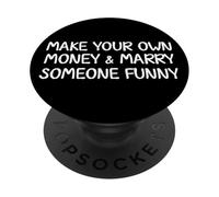 Faites Votre Propre Argent et épousez Quelqu'un PopSockets PopGrip Adhésif