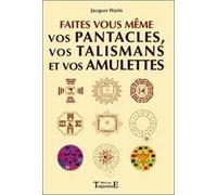 Faites vous-même vos pentacles, vos talismans et vos amulettes
