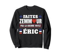Faites zemmour pas la guerre votez éric soutien meeting cool Sweatshirt
