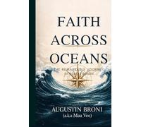 Faith Across Oceans: The Remarkable Journey Of A Great Woman