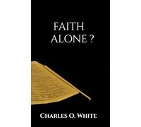 FAITH ALONE?