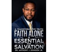 Faith Alone is Essential for Salvation: A Transformative Truth