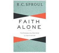 Faith Alone The Evangelical Doctrine of Justification by Michael Horton Michael Horton (Auteur)