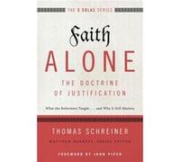 Faith AloneThe Doctrine of Justification - Thomas R. Schreiner - Zondervan - Livre en Anglais - Paperback Thomas R. SchreinerThomas R. Schreiner (Auteur)