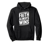 Faith Always Wins Message chrétien inspirant Sweat à Capuche