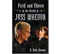 Faith and Choice in the Works of Joss Whedon