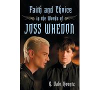 Faith and Choice in the Works of Joss Whedon