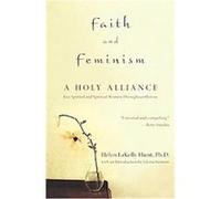 Faith and Feminism Gloria Steinem, Helen Hunt (Auteur)