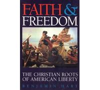 Faith and Freedom: The Christian Roots of American Liberty