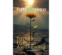 Faith and Hope: Tools for Awakening